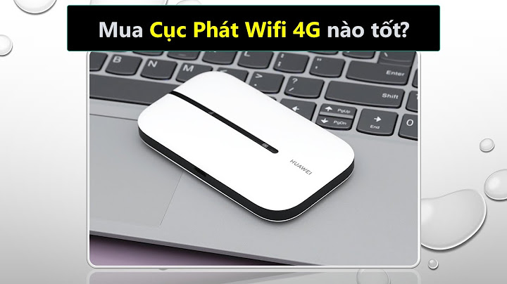 Cục phát wifi nào tốt nhất hiện nay