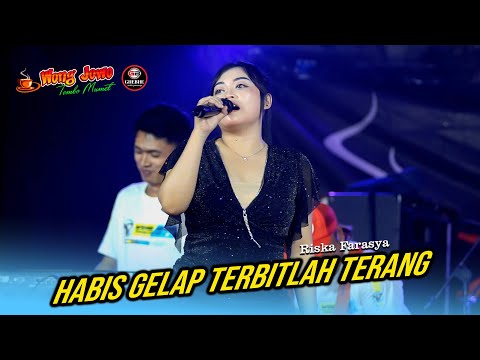 HABIS GELAP TERBITLAH TERANG - RISKA FARASYA - WONGJOWO MADIUN LIVE PILANGKENCENG