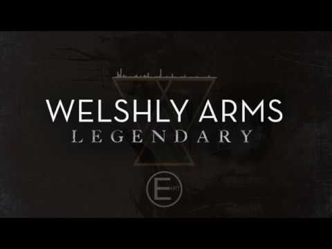 Welshly Arms - Legendary (EigenARTig Remix)