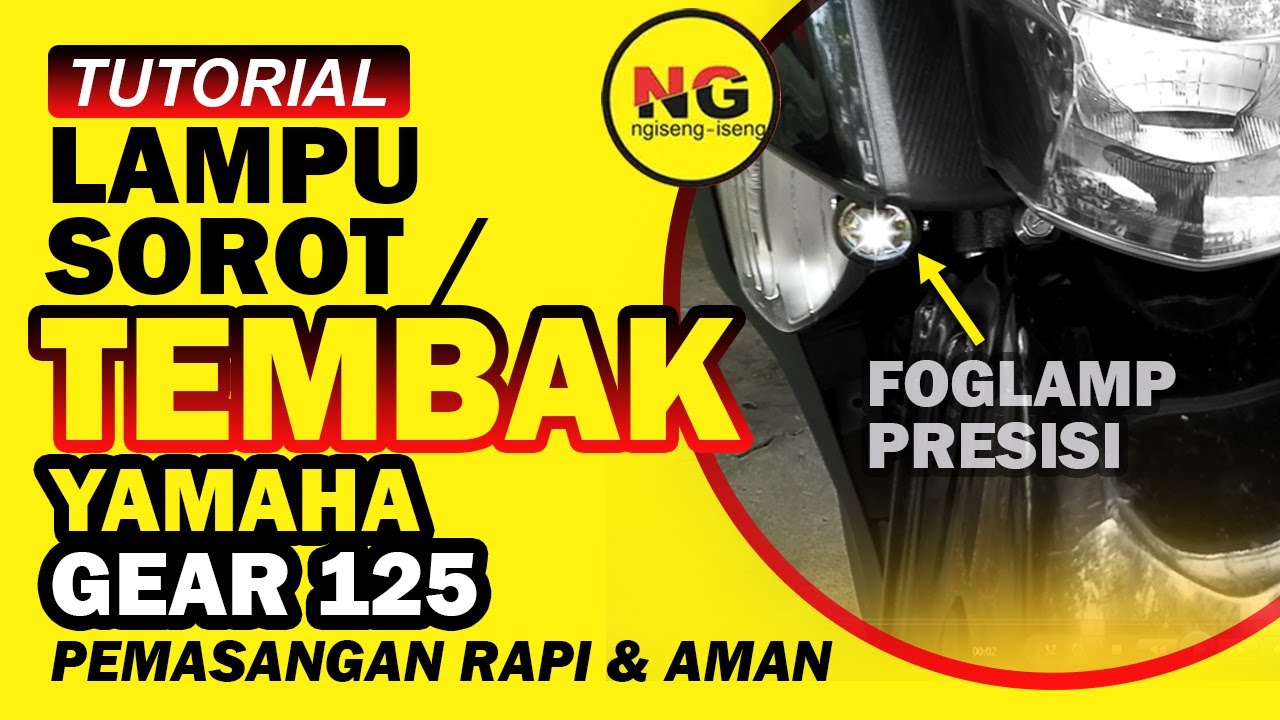 Cara pasang lampu tembak gear 125