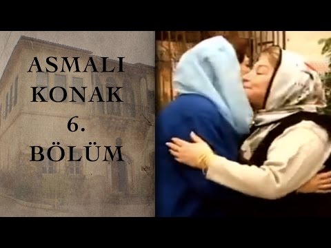 ASMALI KONAK 6. Bölüm