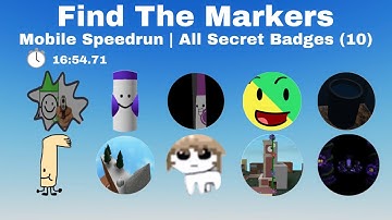All Secret Badges (10) Mobile Speedrun | 16:54.71 | Find The Markers