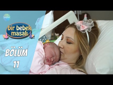 Bir Bebek Masalı 11. Bölüm