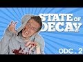 Czas się wyspowiadac - State of Decay - Odc. 2