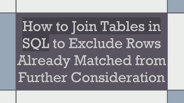 How to Join Tables in SQL to Exclude Rows Already Matched from Further Consideration