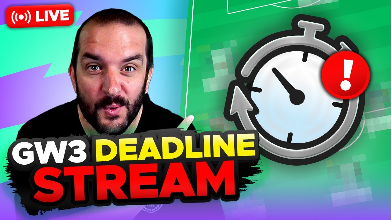 FPL DEADLINE STREAM GAMEWEEK 3 | Fantasy Premier League Tips 2024/25