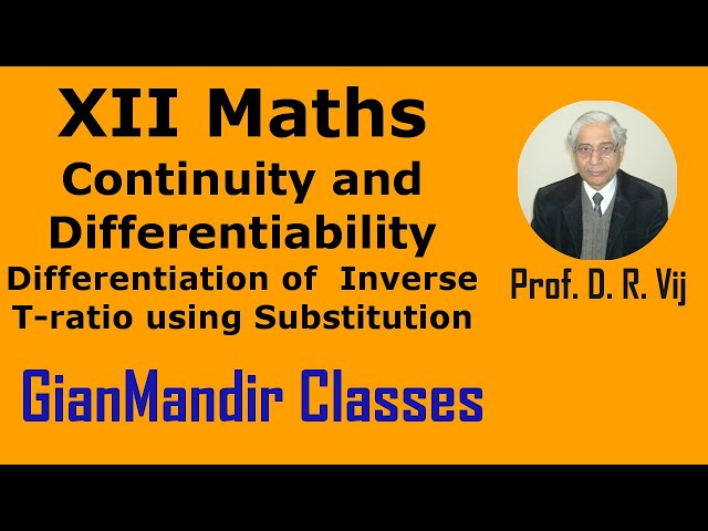 XII Maths | Continuity and Differentiability | Differentiation of  Inverse T-ratio by Nidhi Ma'am