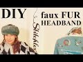 How to make a fur headband