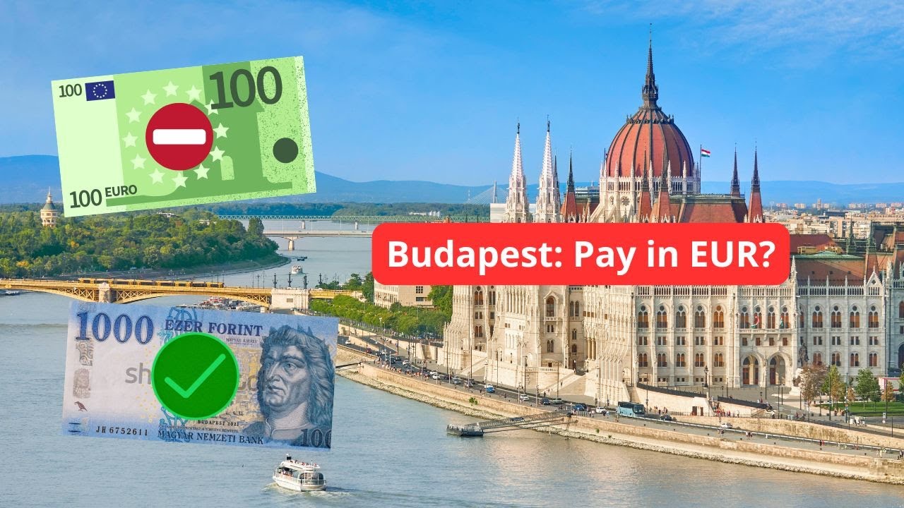Can you use euros in Budapest? Or rather, should you?
