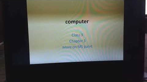 Class 3 computer chapter 3 (More on paint) Part 1