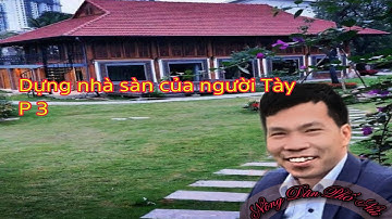 Dựng nhà sàn của người Tày xã Khánh Thiện - Lục Yên - Yên Bái P3