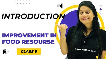 Introduction | Chapter 12 | Improvement in Food Resources | Class 9 Science