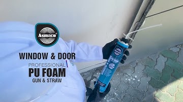 ASMACO Window and Door Professional PU Foam Sealant - How to Use PU Foam Insulation Sealant