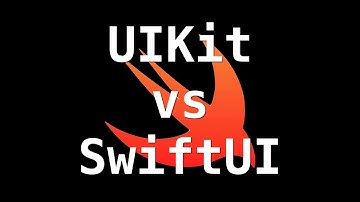 Swift: UIKit vs SwiftUI