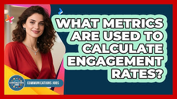 What Metrics Are Used To Calculate Engagement Rates?