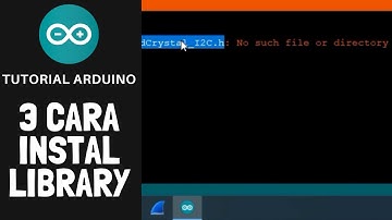 3 Cara mudah menambahkan library Arduino IDE