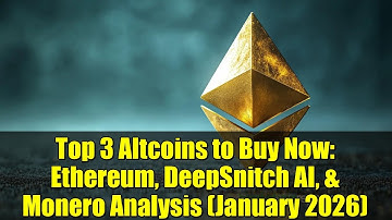 Top 3 Altcoins to Buy Now: Ethereum, DeepSnitch AI, & Monero Analysis (January 2026)