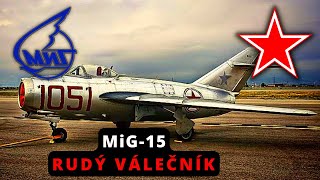 MiG-15: SOVĚTSKÝ BOJOVNÍK STUDENÉ VÁLKY