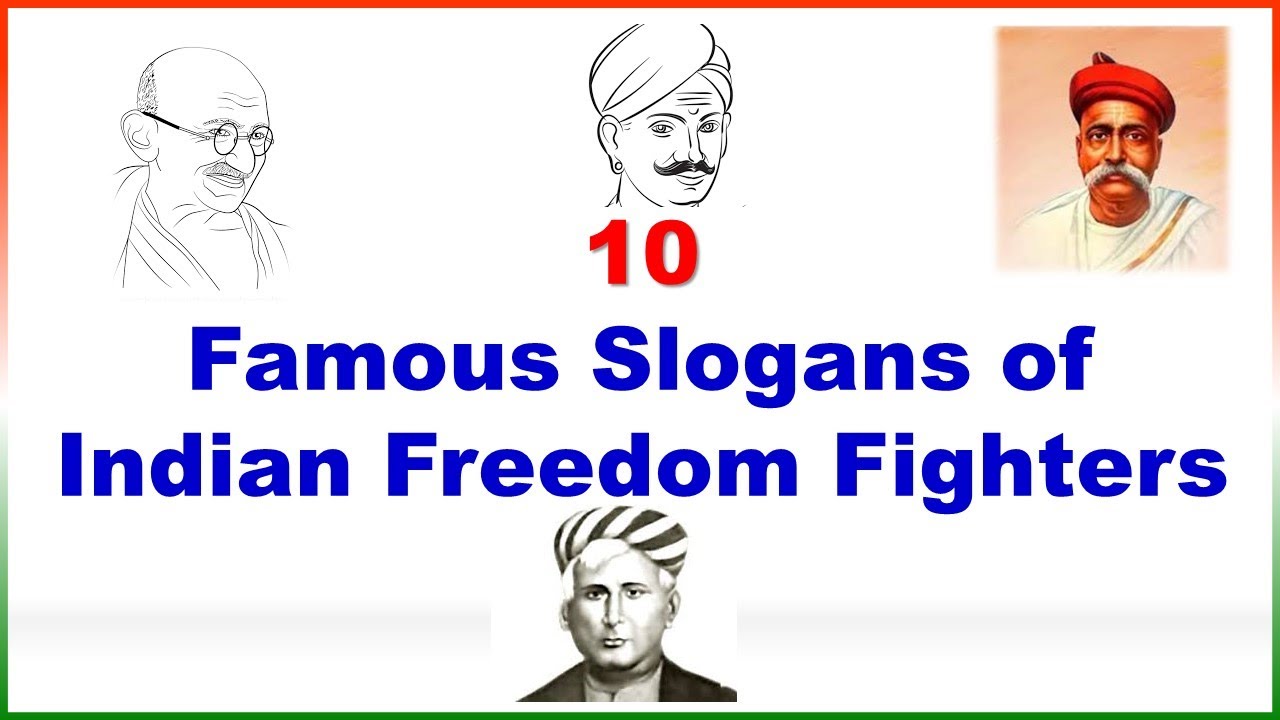 Famous Slogans By Indian Freedom Fighters