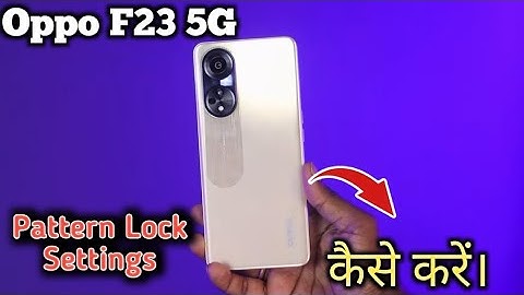 Oppo F23 5G   Mein Pattern Lock Setting Kaise Karen , How To Set Pattern Lock In Oppo F23 5G,