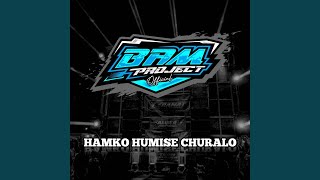 DJ HAMKO HUMISE CHURALO INST