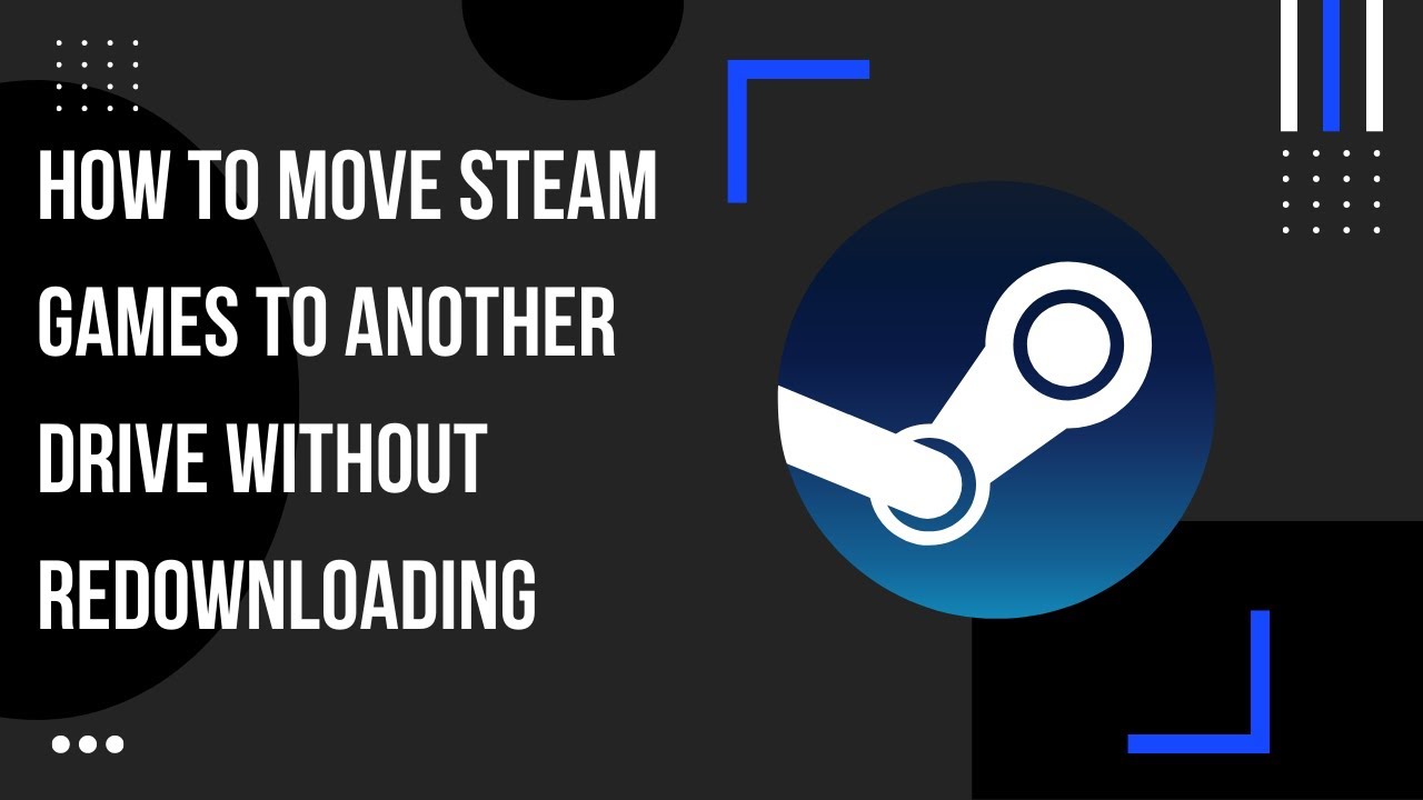 Transfer or Install STEAM games to another HD or SSD 