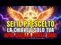 Prescelto, Dio Dice Ecco la Chiave di una Porta Che Solo Tu Puoi Aprire — Pregavano per Te...