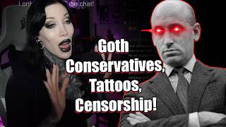 Goth Conservatives, Tattoos, Censorship!