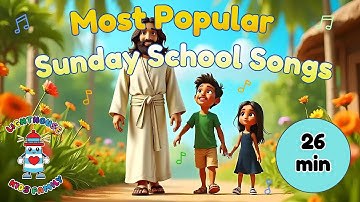 26 Minutes of Sunday School Songs for Kids | Top 10 Bible Songs | Worship for Ages 3–8