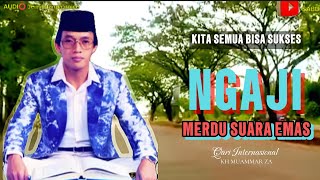 Kamu berhak untuk sukses NGAJI merdu👍💯suara emas KH MUAMMAR ZA qari internasional