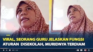 Viral, Seorang Guru Jelaskan Fungsi Aturan Di Sekolah, Muridnya Sampai Terdiam