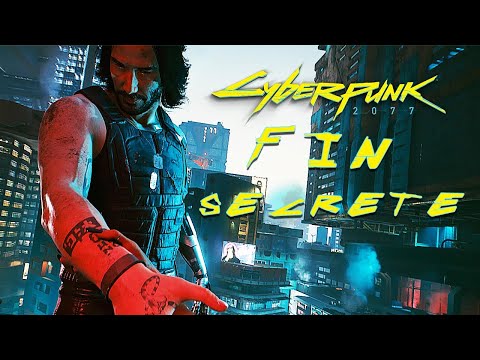CYBERPUNK 2077 - FIN SECRETE