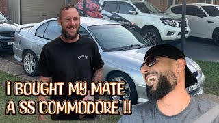 I bought my mate a VX SS | After everything he's done !
