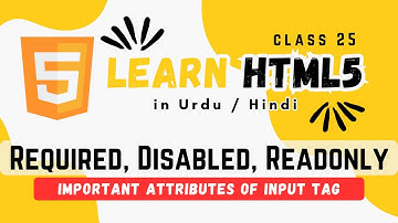 How to Use Required, Disabled and Readonly Attributes with INPUT tag | Class 25 Urdu / Hindi