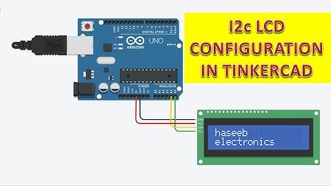 {916} i2c LCD configuration with Arduino UNO in Tinkercad