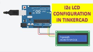 {916} i2c LCD configuration with Arduino UNO in Tinkercad