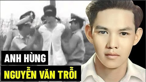 Anh Hùng Nguyễn Văn Trỗi