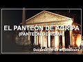 El Panteón de Agripa (El Panteón de Roma Documental)