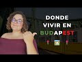 ¿Dónde vivir en Budapest? | El mejor distrito para vivir en Budapest, Hungría 🇭🇺