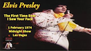 Elvis Presley - The First Time Ever I Saw Your Face - 1 February 1974 Midnight Show - Las Vegas