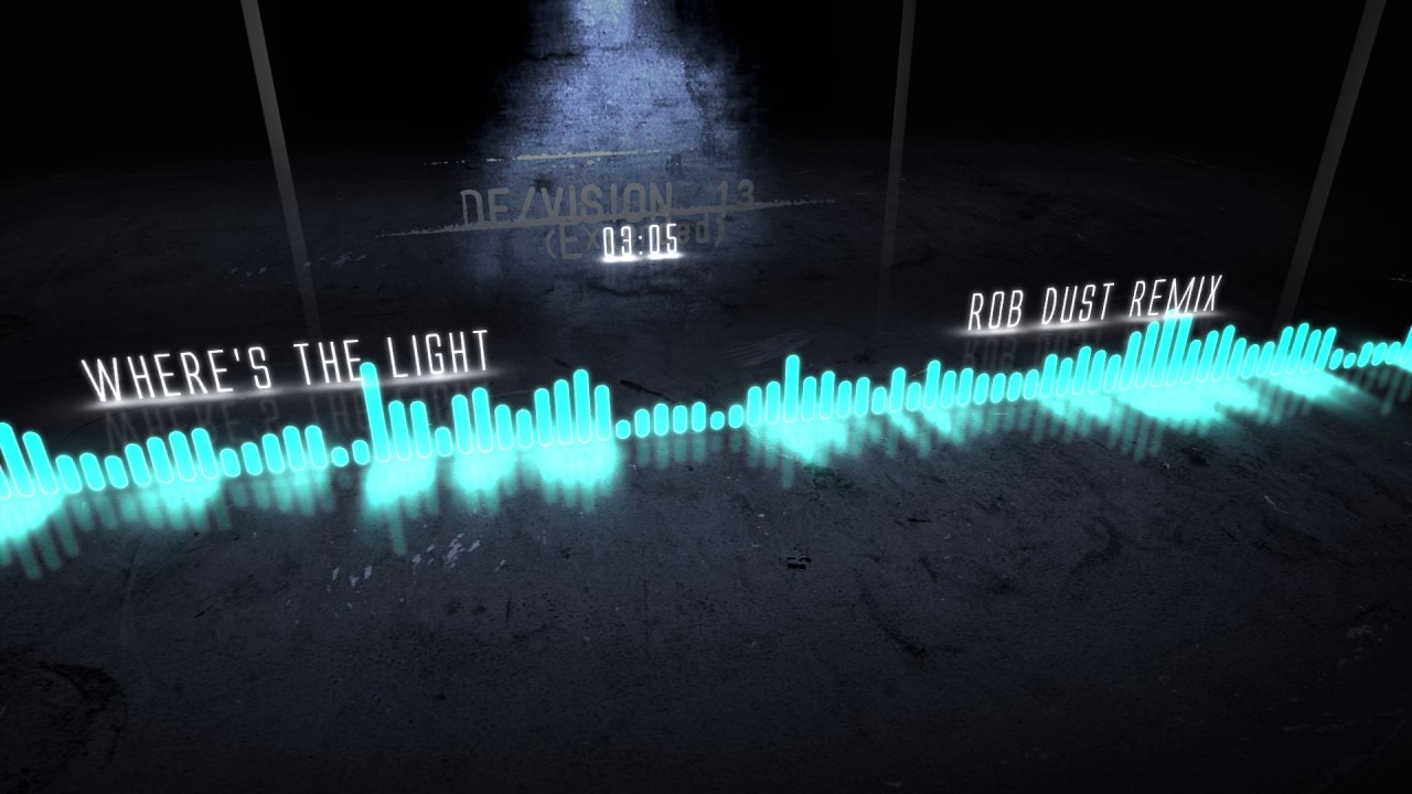 DE/VISION - Where's The Light (Rob Dust Remix) - YouTube
