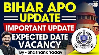 Bihar APO Update: Important Dates &amp; Vacancy Details | By Shashank Yadav