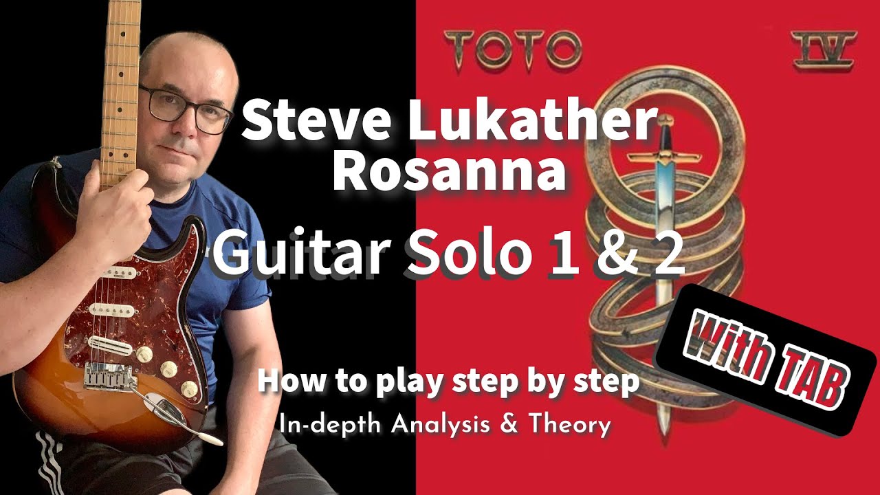 Toto - Rosanna Guitar Solo's 1 & 2 lesson. Note by note. With TAB. 