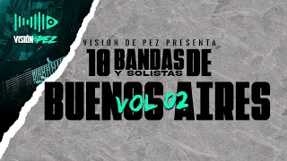 🔥 10 BANDAS Y SOLISTAS DE BS. AS. VOL 02 🤘 - Visión de Pez