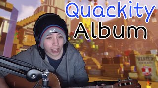 Quackity Singing Album (Ft. BadBoyHalo,  GeorgeNotFound and More)