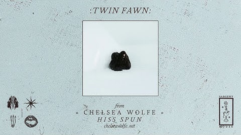 Thumbnail of Chelsea Wolfe  "Twin Fawn" (Official Audio)