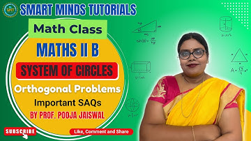 Maths II B | System of Circles SAQs | Orthogonal Circles Problems | Important 4 Marks Questions |