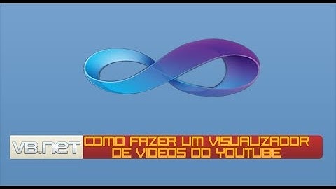 [VB.Net] Como fazer um Visualizador de Videos do Youtube