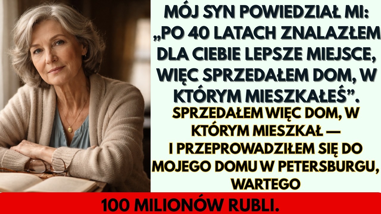 После 40 лет жизни мой сын сказал «Найди себе собственное жилье»,поэтому я продал дом и переехал...