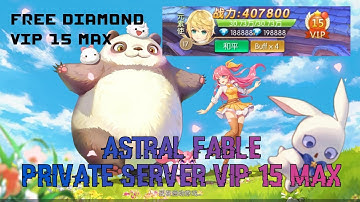Astral Fable Private Server || VIP 15 MAX